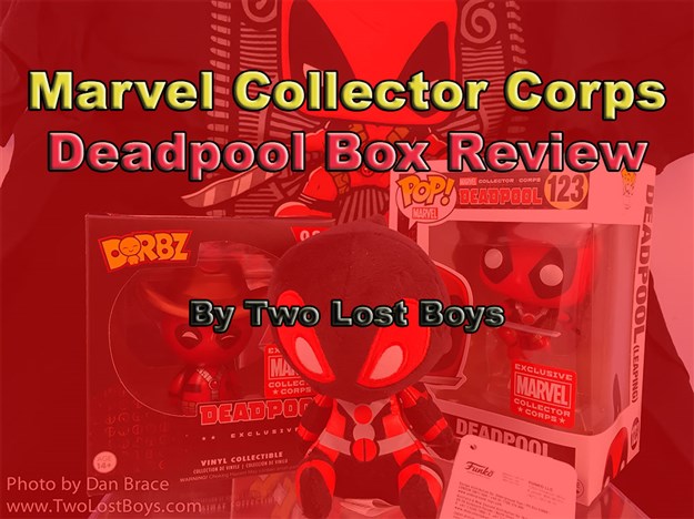 Marvel Collector Corps - Deadpool Box Review