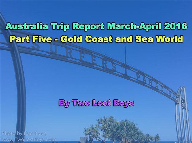 Australia March-April 2016 Trip Report, Part 5 - Gold Coast and Sea World